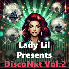 Lady Lil Presents DiscoNxt Vol. 2- Sizzlin' Hot