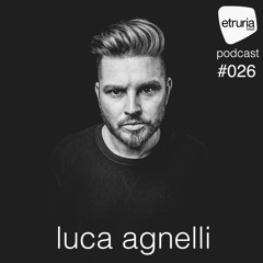 Etruria Beat Podcast Series: #026 Luca Agnelli