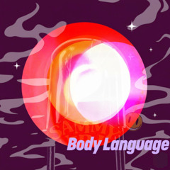 Body Language  (MYTYP3 Mashup)
