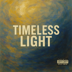 Timeless Light By Consci17ous