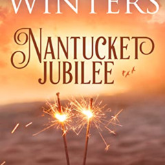 GET PDF 📁 Nantucket Jubilee (A Nantucket Sunset Series Book 3) by  Katie  Winters EP