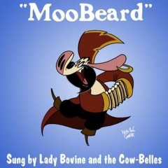 MooBeard Theme (2020 remaster) by Lady Bovine and the Cow Belles