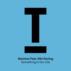 Something In Our Life (Original Mix) [feat. Niki Darling]