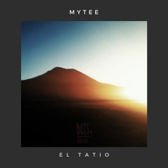DOT011 Mytee - El Tatio (Continous Mix) // OUT 24.08.2020