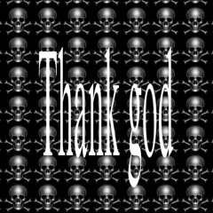 thank god