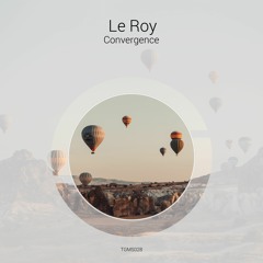 PREMIERE: Le Roy - The Way Forward (Original Mix) [Tanzgemeinschaft]