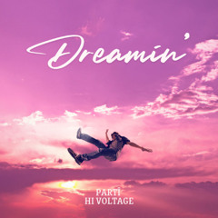 PARTÎ X Hi VOLTAGE - DREAMIN