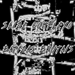 SLIDE COMPLEXO BATIDAS BRUTAIS — remix + sped up