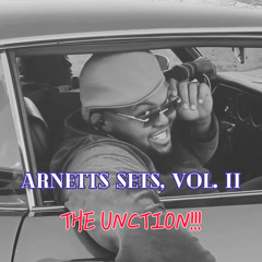 arnetts sets, vol. ii: (unction edition) @whosarnett @arnettjtm