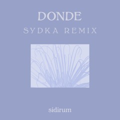 SidiRum - Donde (Sydka Remix)