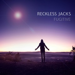 Reckless Jacks - Fugitive