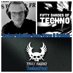 Fifty Shades of Techno live  Trax Radio UK Techno Injection Bass Force