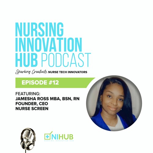 Nursing Innovation Hub Podcast Episode #12
