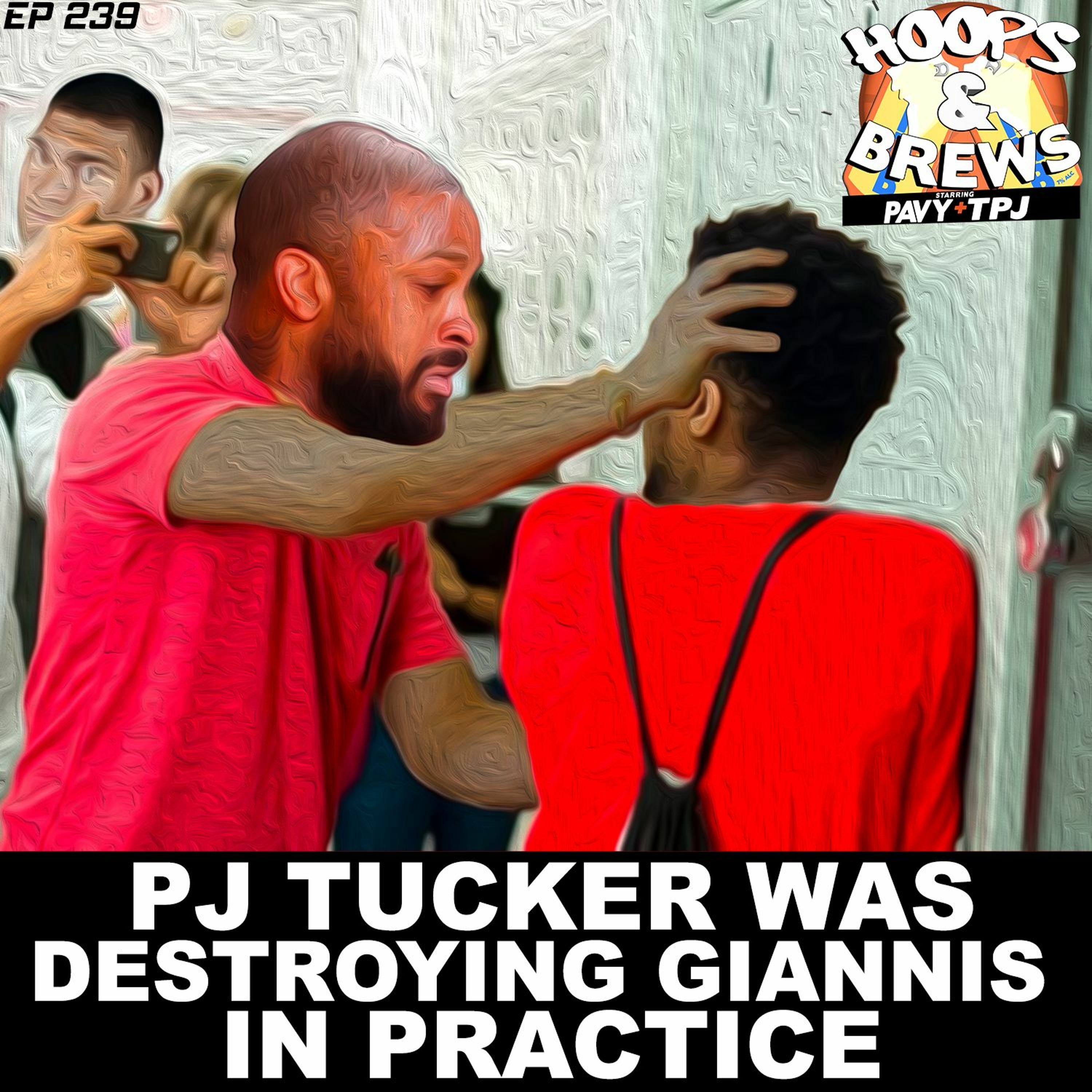 Hoops & Brews #239: "PJ Tucker Was Destroying Giannis in Practice" + Curry Sets 3pt Record episode artwork