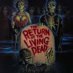 Episode 285 - The Return Of The Living Dead