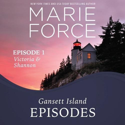 Episode 1: Victoria & Shannon, Gansett Island Series, Book 17