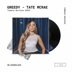 Greedy - Tommaso Marchese Remix