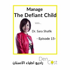 DenCast Episode 15 Manage The Defiant Child
