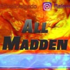 All Madden(Prod. IamTash)