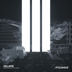 Krush No Rock, Lost Heroes - COLLAPSE