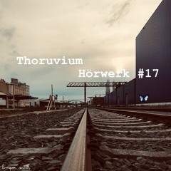 #017: Thoruvium  - Hörwerk mit 𝓛impio 𝓡ecords