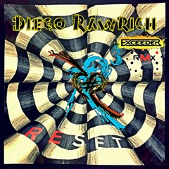 Diego Raurich - Reset (Exceeder Remix).wav