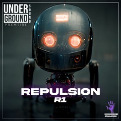 Repulsion - R1 [UGS PREMIERE]