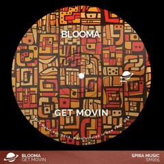 Blooma - Get Movin' [SM165]