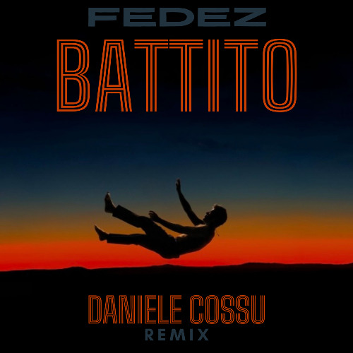 Battito - Fedez (DANIELE COSSU REMIX)