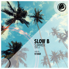 Slow B - Summer (St.Ego Remix) Prev