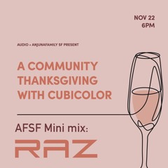 AnjunaFamily SF Community Thanksgiving Mini Mix: RAZ
