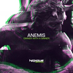 Anemis - Dinner With A Sinner [FREE DOWNLOAD]