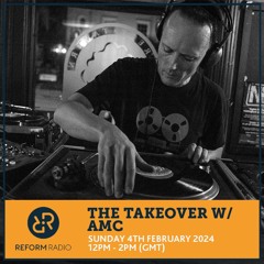 The Takeover with amc II Reform Radio II 04/02/24
