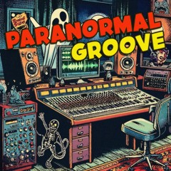 Paranormal Groove