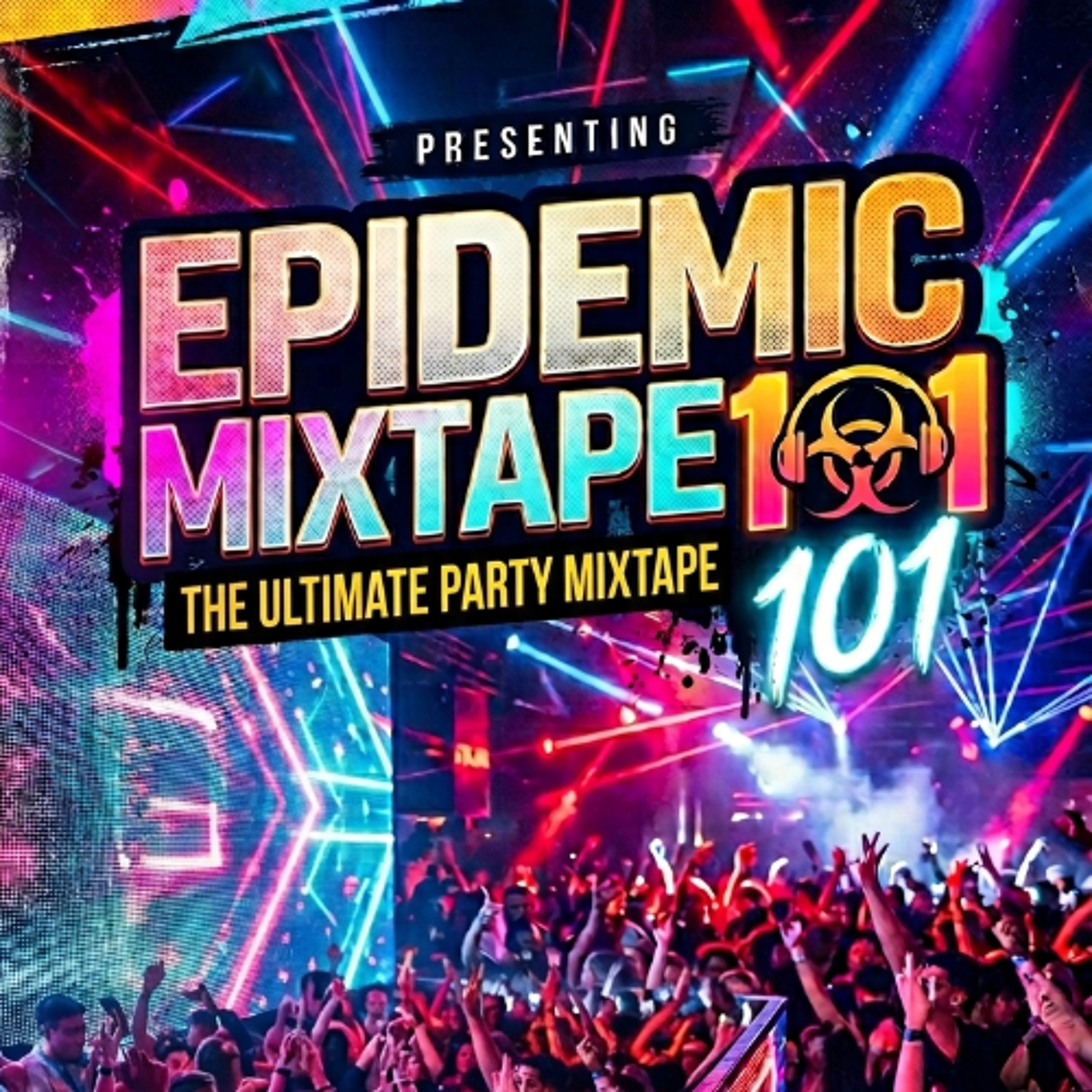 Epidemic Mixtape 101