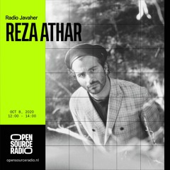 Reza Athar - Radio Javaher 01 [Open Source Radio] (08-10-2020)