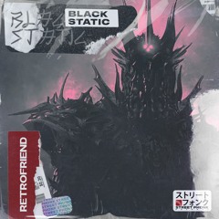 RETROFRIEND - BLACK STATIC