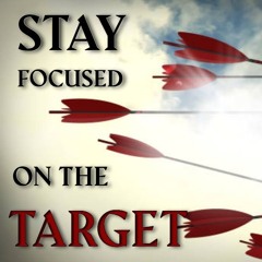 Rosh Chodesh Elul -  Stay Focused On The Target