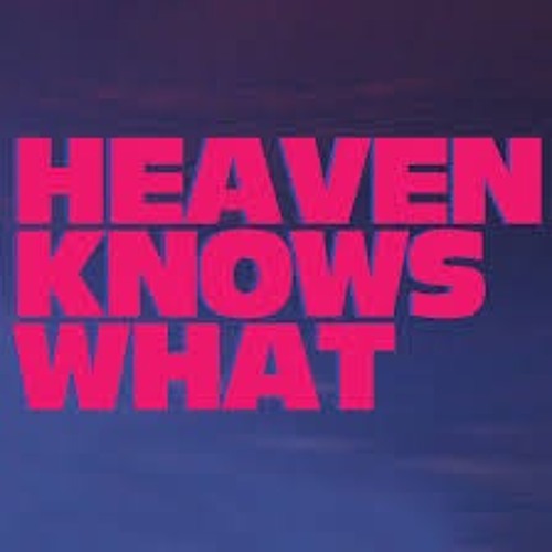 HEAVEN KNOWS INTRO_