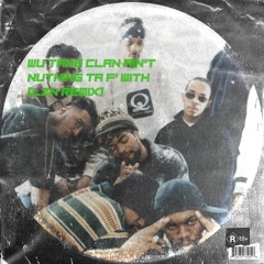Wu Tang Clan - Wu Tang Clan Ain't Nuthing Ta F' With (LZN Remix)