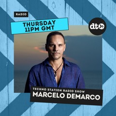 Techno Station With Marcelo Demarco - Episode #003