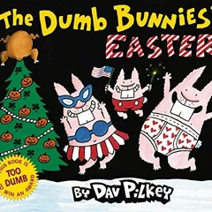 Get PDF EBOOK EPUB KINDLE The Dumb Bunnies' Easter by  Dav Pilkey 📗
