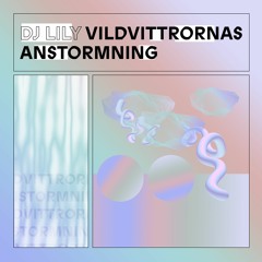 DJ Lily - Vildvittrornas Anstormning [Envelope Audio]