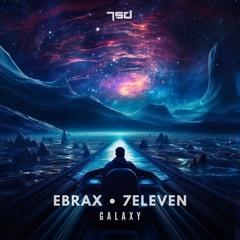Ebrax & 7Eleven - Galaxy
