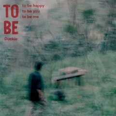 to be happy - Duckie