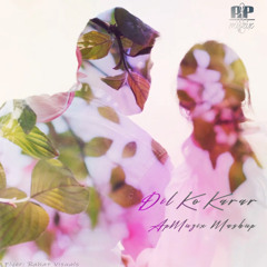 Dil Ko Karar X Tears of Memories - (ApMuzix Mashup)