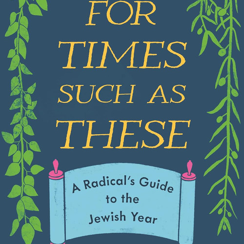 [Liberation Theologies 3] For Times Such As These... Jewish Liberation Theology - Katz, J. Rosenberg