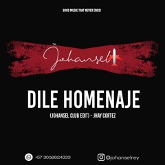 Dile Homenaje (Johansel Club Edit) - Jhay Cortez - 098 bpm