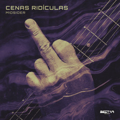 Cenas Ridículas (Original Mix) | Sectar Records [OUT NOW!!]