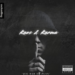 Kaos Og Karma (Jeg Har En Plan)